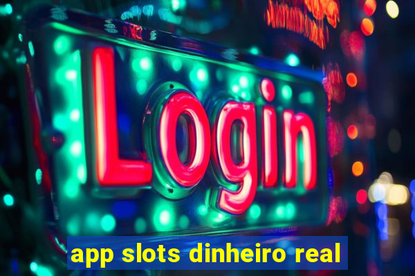 app slots dinheiro real